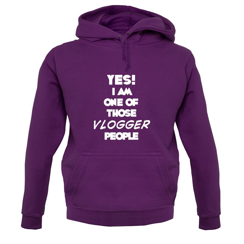 Yes! I Am One Of Those VLOGGER People - Hoodie