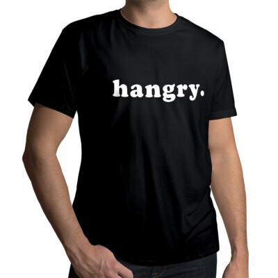 Hangry Food Hungry Angry Mood Funny Lunch Dinner Foodie Unisex Mens T-Shirt Tee