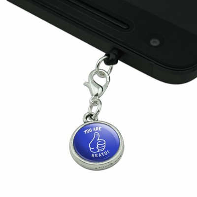 You Are Neato Cool Funny Humor Mobile Cell Phone Headphone Jack Charm