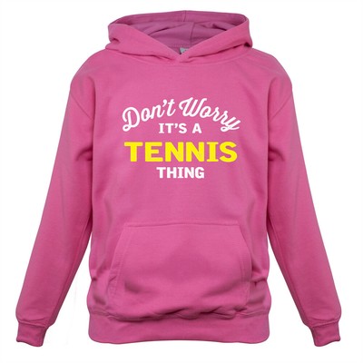 Don't Worry It's A Tennis Thing - Kids Hoodie Wimbledon Sport Murray Olympics