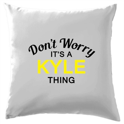 Nicht Sorgen It's A Kyle Sache! Kissen Familienname Eigener Name Familie Deckel