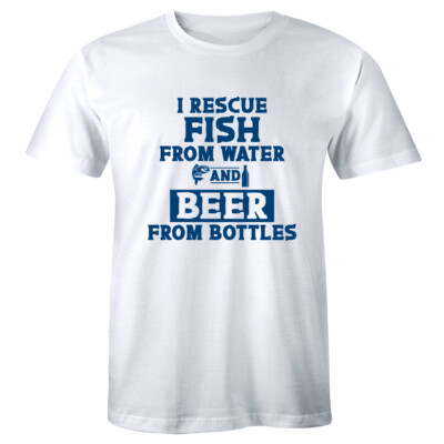 I Rescue Fish From Water And Beer From Bottles Men's T-Shirt Fishing Shirt
