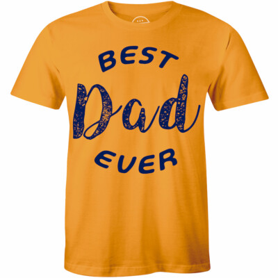 Best Dad Ever Fathers Day Gift Papa Birthday Holiday Saying Slogan Men's T-shirt