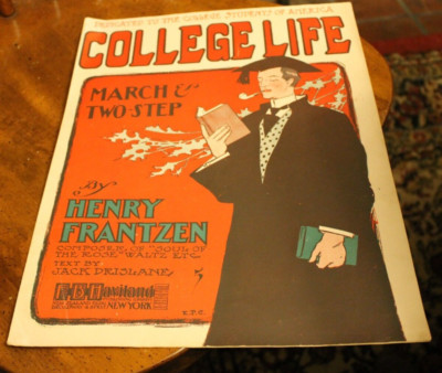 College Life ~ Henry Frantzen ~ 1905 FB Haviland Sheet Music
