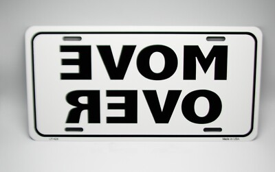 MOVE OVER WHITE METAL CAR NOVELTY LICENSE PLATE AUTO TAG