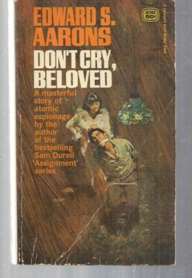 Don't Cry Beloved d1762 Gold Medal 1952/66 Edward S Aarons Atomic Espionage Spy
