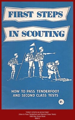 ''FIRST STEPS IN SCOUTING'' (How to Pass Tenderfoot and Second Class Tests) 1965