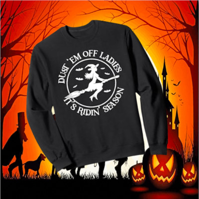Witch`s Halloween Mantra ''Dust 'em Off Ladies It's Ridin' Season'' 2XL SweatSh