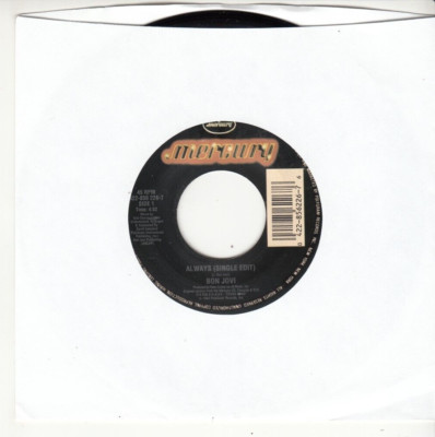 BON JOVI - ALWAYS - ORIGINAL MERCURY RECORDS 45 - GREAT SHAPE