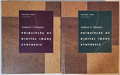 Principles of Digital Image Synthesis Volumes 1 & 2 Textbook Set by A. Glassner
