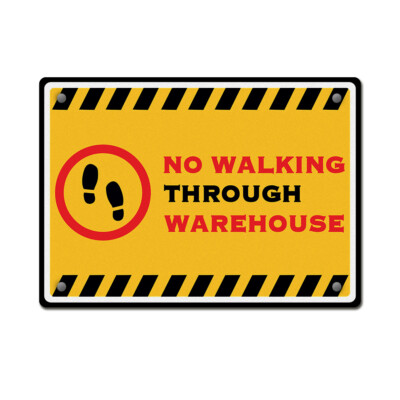 Aluminum Horizontal Metal Sign No Walking Through Warehouse A