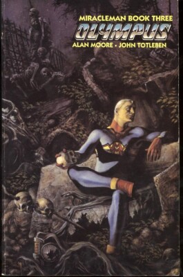 MIRACLEMAN Book 3 Three: Olympus 1st Print (1990) Alan Moore John Totleben