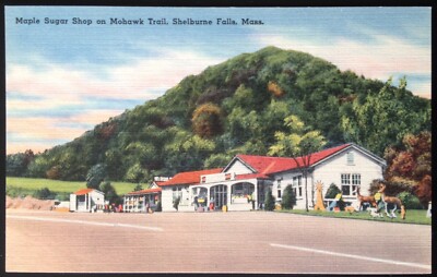 SHELBURNE FALLS, MASS. C.1935 POSTCARD(M2)~MAPLE SUGAR SHOP ON MOHAWK TRAIL