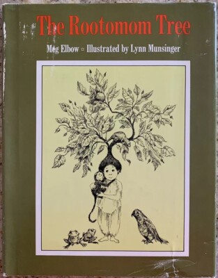 The Rootomom Tree 1978 HC/DJ Meg Elbow~Illustrated Lynn Munsinger TRUE FIRST ED