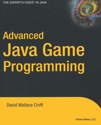 Advanced Java Game Programming - paperback Wallace Croft, David