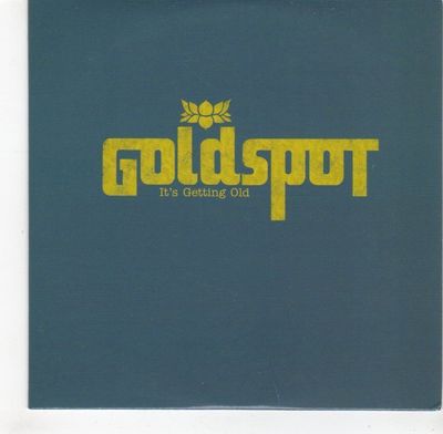 (GH660) Goldspot, It's Getting Old - 2007 DJ CD