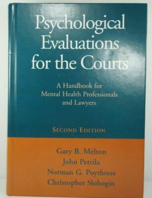 Psychological Evaluations for the Courts Second Edition