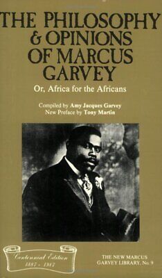 The Philosophy and Opinions of Marcus Garvey, Or, Africa for the Africans (The,
