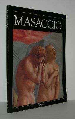 Ornella Casazza / MASACCIO And the Brancacci Chapel 1998