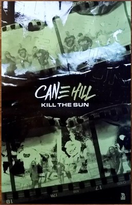 CANE HILL - Kill The Sun Ltd Ed RARE Tour Poster +BONUS Sticker! Krewe D'Amour