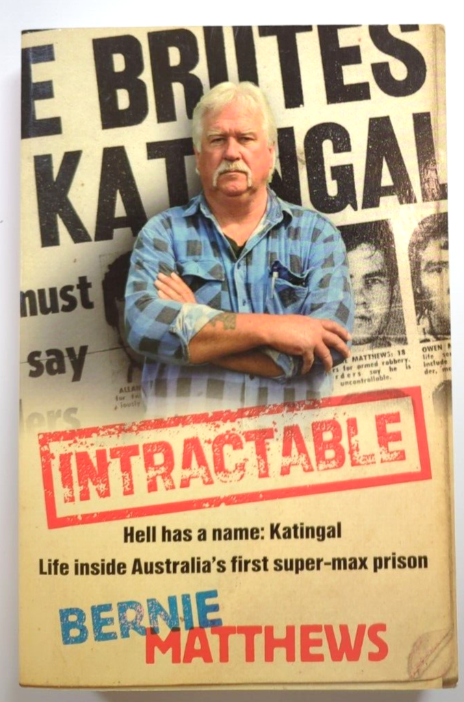 Intractable Life Inside Australia's First Super Max Prison by Bernie Matthews