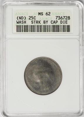 ANACS Struck by Cap Die Washington Quarter Mint Error Exceedingly RARE!