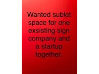 Wanted Sublet for two company’s one a sign company and one a wargaming