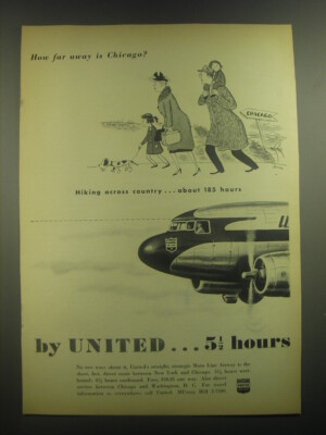 1945 United Air Lines Ad - How far away is Chicago? Hiking across country