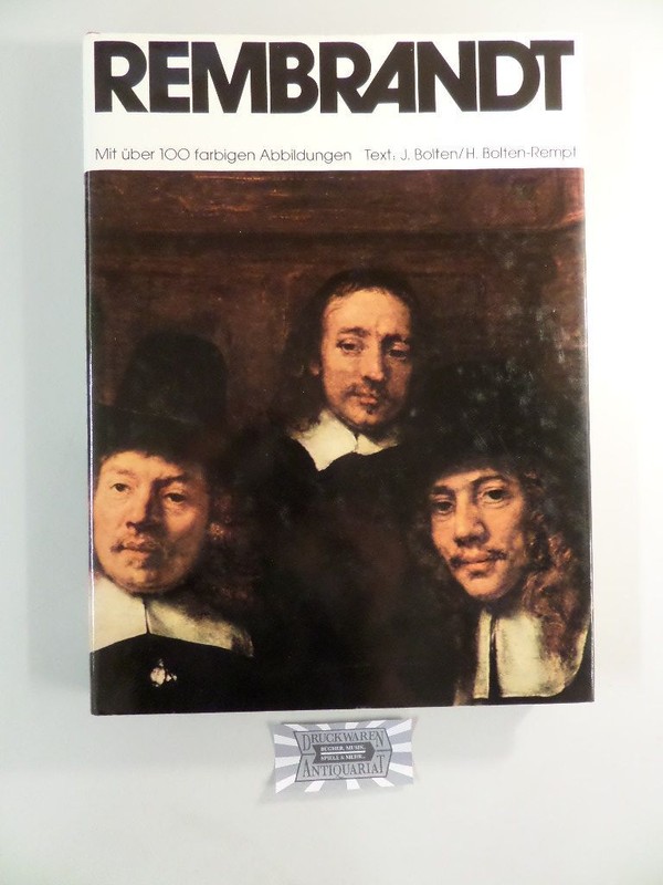 Rembrandt. Bolten, Jaap, Henriette Bolten-Rempt Und Enrico Segre: