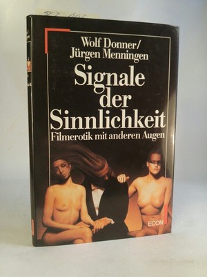 Signale der Sinnlichkeit [Neubuch] Filmerotik mit anderen Augen Donner, Wolf und