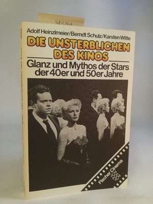 Die Unsterblichen des Kinos: Glanz und Mythos der Stars der 40er und 50er Jahre 
