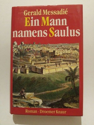 Ein Mann namens Saulus Messadié, Gerald: