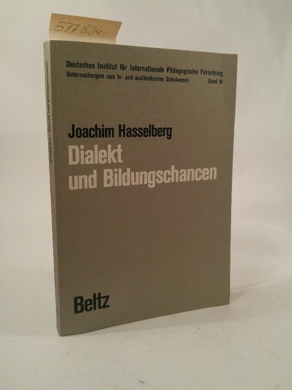 Dialekt Und Bildungschancen. Eine Empirische Untersuchung An 26 Hessischen Gesam