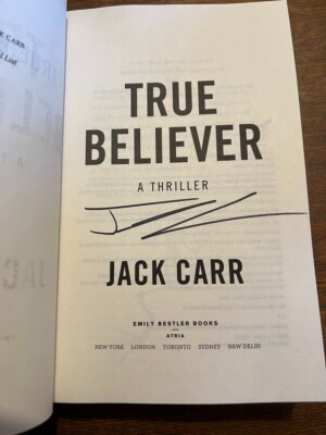 True Believer by Jack Carr Signed Later prt Hardcover Brand New James Reece 2019