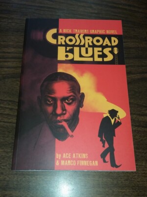 CROSSROAD BLUES A NICK TRAVERS GRAPHIC NOVEL IMAGE TPB PAPERBACK