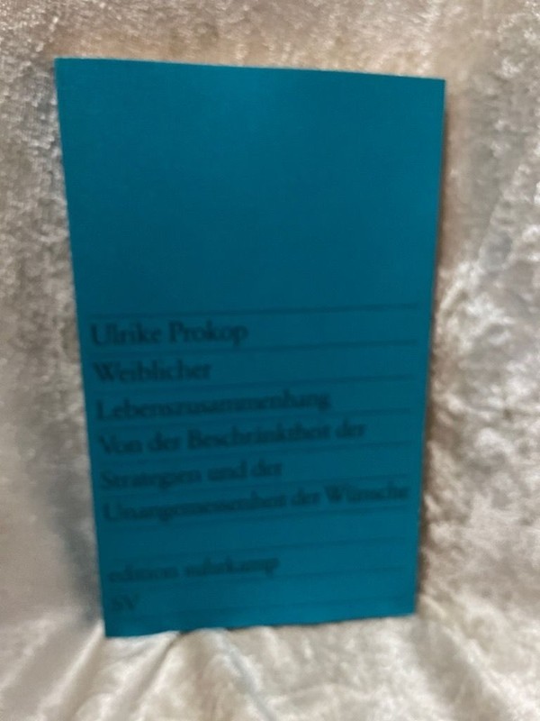 Weiblicher Lebenszusammenhang: Von Der BeschrÃ¤Nktheit Der Strategien Und Der Una