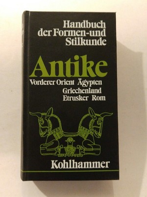 Handbuch der Formen- und Stilkunde. Antike. Amiet/Baratte/Desroches Noblecourt/M