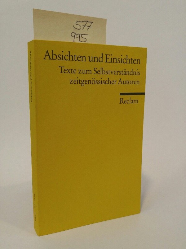 Absichten Und Einsichten Texte Zum SelbstverstÃ¤Ndnis ZeitgenÃ¶Ssischer Autoren Kr