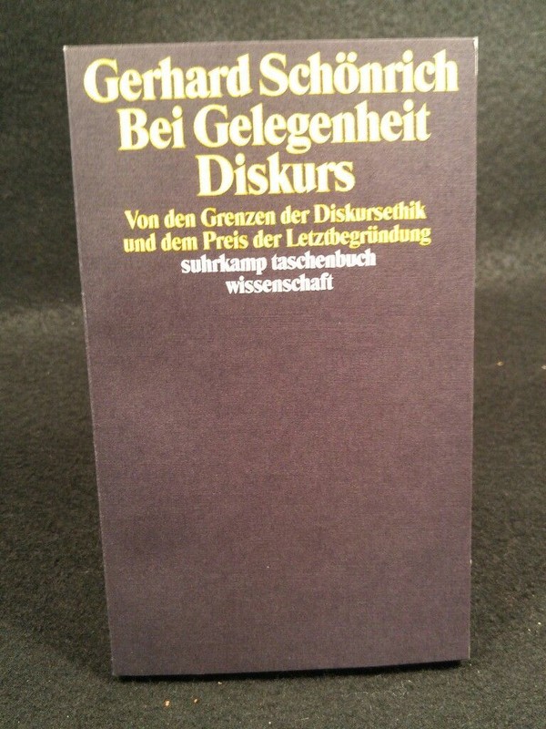 Bei Gelegenheit Diskurs [Neubuch] Von Den Grenzen Der Diskursethik Und Dem Preis