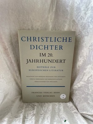 Christliche Dichter Im 20.Jahrhundert,  Beitrage Zur Europaischen Literatur Fried