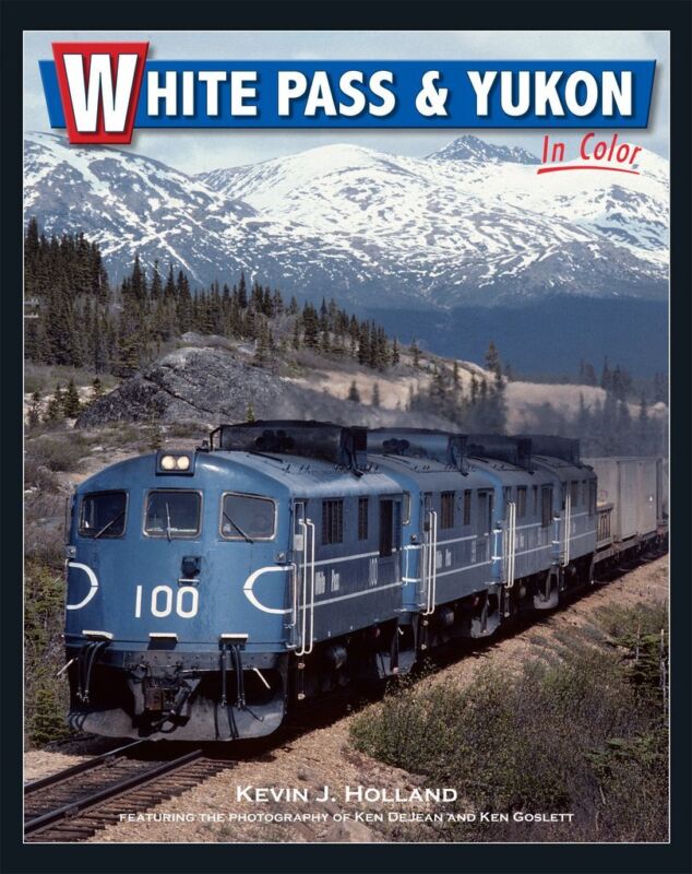 WHITE PASS & YUKON in Color -- 110 miles of rugged scenes -- (NEW BOOK)