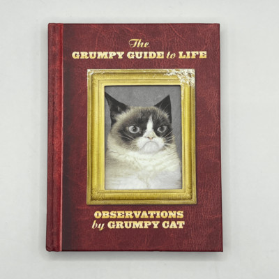 The Grumpy Guide to Life: Observations Chronicle Books Funny Cat Grouch Gag Gift
