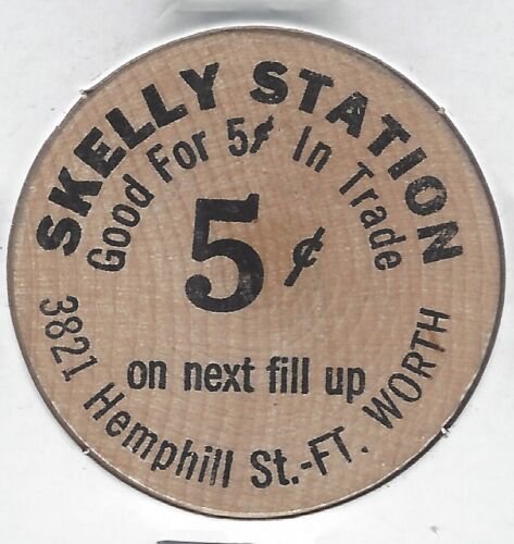 SKELLY STATION, 5¢ On Fill Up, FORT WORTH, TEXAS, Token/Coin/Chip, Wooden Nickel
