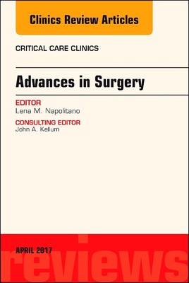 Advances in Surgery, An Issue of Critical Care Clinics
