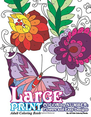 Libro De Colorear Para Adultos Con Impresion Grande Color Por Numero: Flores