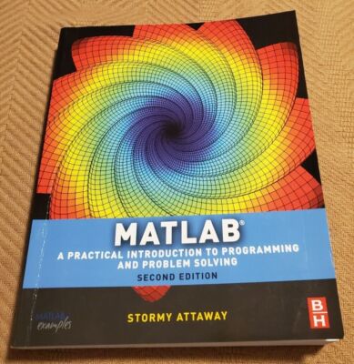 Matlab : A Practical Introduction to Programming and Problem Solving by...