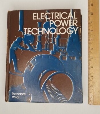Electrical Power Technology 1st Edition 1981 By Theodore Wildi Hardback Textbook