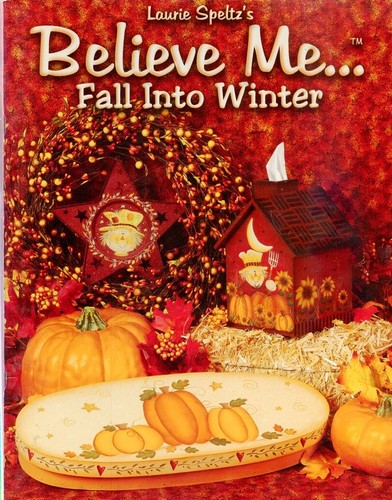 8 LAURIE SPELTZ BELIEVE ME CRAFT BOOKS FALL WINTER SEASON HOLIDAYS ART PROJECTS+