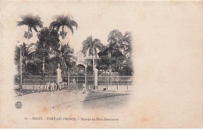 HAÏTI  PORT AU PRINCE  entrée du petit seminaire