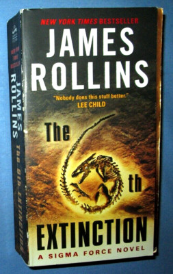 The 6th Extinction By James Rollins, A Sigma Force Novel, 2015, Paperback